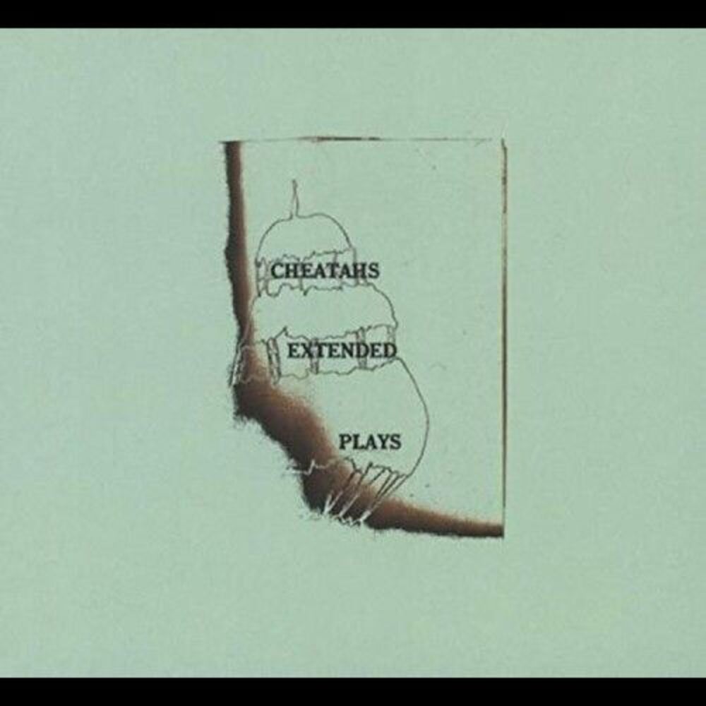 Cheatahs - Extended Plays  CD